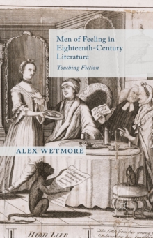 Image for Men of feeling in eighteenth-century literature: touching fiction
