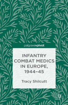 Image for Infantry combat medics in Europe, 1944-45