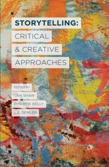 Image for Storytelling: critical and creative approaches