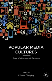 Image for Popular media cultures: fans, audiences and paratexts