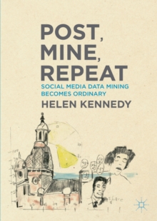Image for Post, mine, repeat: social media data mining becomes ordinary