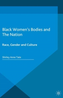 Image for Black women's bodies and the nation: race, gender and culture