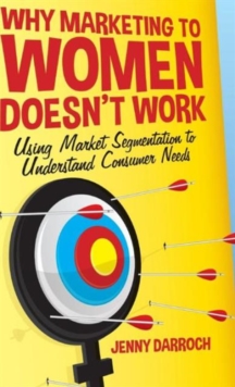 Image for Why Marketing to Women Doesn't Work