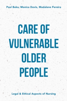 Image for Care of vulnerable older people  : legal and ethical aspects of nursing