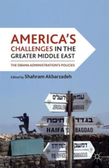 Image for America's challenges in the greater Middle East  : the Obama administration's policies