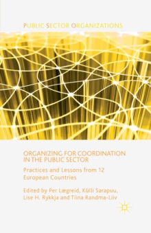 Image for Organizing for coordination in the public sector: practices and lessons from 12 European countries