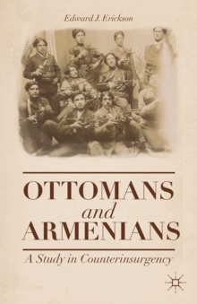 Image for Ottomans and Armenians: a study in counterinsurgency