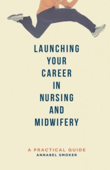 Image for Launching Your Career in Nursing and Midwifery