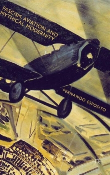 Image for Fascism, Aviation and Mythical Modernity