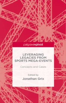 Image for Leveraging legacies for sports mega-events: concepts and cases
