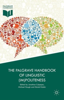 Image for The Palgrave handbook of linguistic (im)politeness