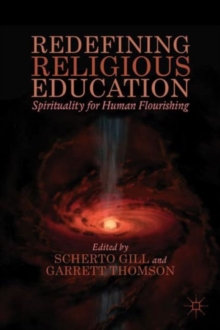 Image for Redefining religious education  : spirituality for human flourishing