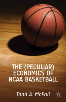 Image for The (Peculiar) Economics of NCAA Basketball