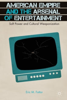 American Empire and the Arsenal of Entertainment