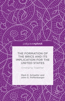 Image for The formation of the BRICS and its implication for the United States: emerging together