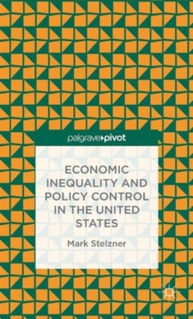 Image for Economic Inequality and Policy Control in the United States