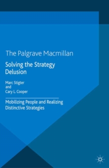 Image for Solving the Strategy Delusion: Mobilizing People and Realizing Distinctive Strategies