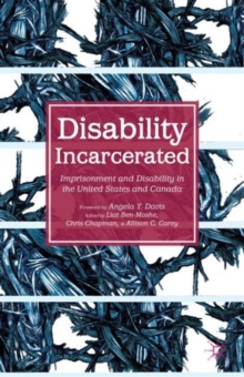 Image for Disability Incarcerated : Imprisonment and Disability in the United States and Canada
