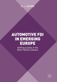 Image for Automotive FDI in emerging Europe: shifting locales in the motor vehicle industry