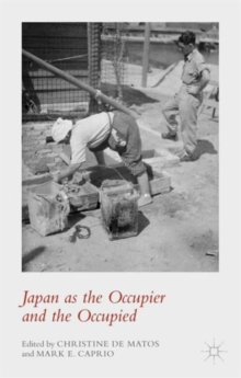 Japan as the Occupier and the Occupied