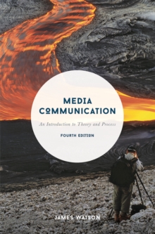 Image for Media communication  : an introduction to theory and process