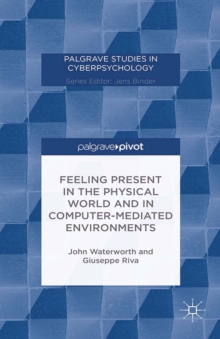 Image for Feeling present in the physical world and computer-mediated environments