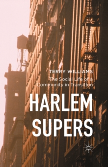 Image for Harlem supers: the social life of communities in transition