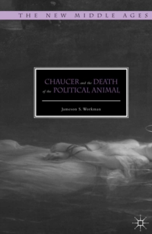 Image for Chaucer and the death of the political animal