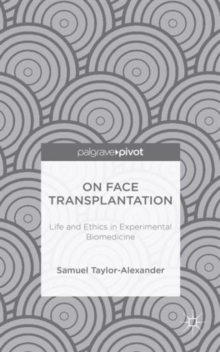 Image for On face transplantation  : life and ethics in experimental biomedicine