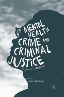 Image for Mental health, crime and criminal justice  : responses and reforms