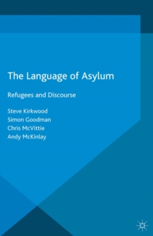 Image for The language of asylum: refugees and discourse