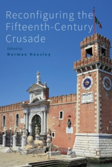 Image for Reconfiguring the fifteenth-century crusade