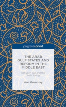Image for The Arab Gulf States and Reform in the Middle East