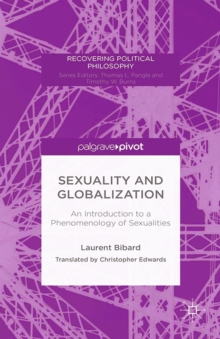 Image for Sexuality and globalization: an introduction to a phenomenology of sexualities