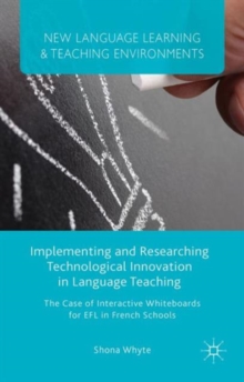 Image for Implementing and Researching Technological Innovation in Language Teaching