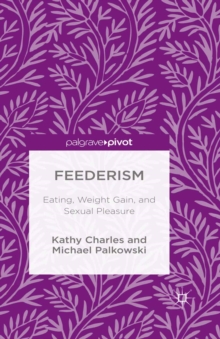 Image for Feederism: eating, weight gain, and sexual pleasure