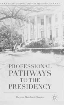 Professional Pathways to the Presidency