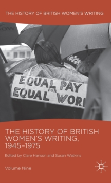 The History of British Women’s Writing, 1945-1975: Volume Nine