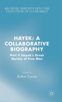 Image for Hayek  : a collaborative biographyPart 5,: Hayek's Great Society of Free Men