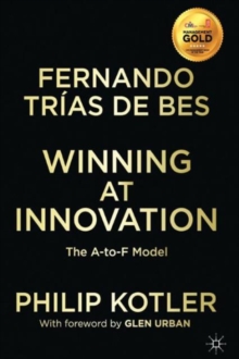 Image for Winning at innovation  : the A-to-F model