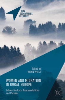 Image for Women and migration in rural Europe: labour markets, representations and policies
