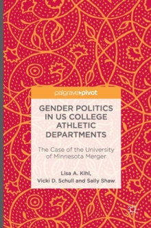 Image for Gender politics in US college athletic departments  : the case of the University of Minnesota merger