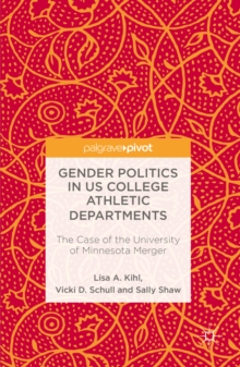 Image for Gender politics in US college athletic departments: the case of the University of Minnesota merger