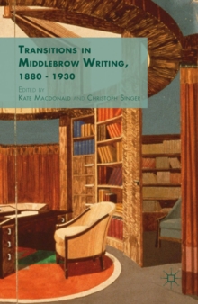 Image for Transitions in middlebrow writing, 1880-1930