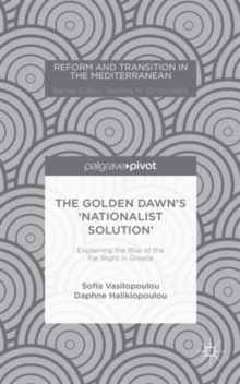 Image for The Golden Dawn's 'nationalist solution'  : explaining the rise of the far right in Greece