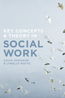 Key Concepts and Theory in Social Work