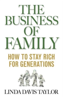 Image for The business of family  : how to stay rich for generations