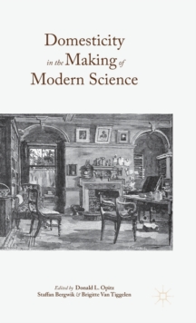Image for Domesticity in the Making of Modern Science