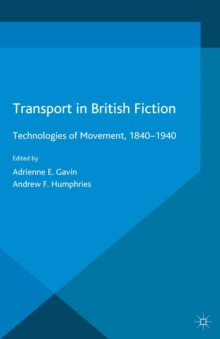 Image for Transport in British fiction: technologies of movement, 1840-1940