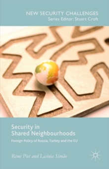Image for Security in shared neighbourhoods  : foreign policy of Russia, Turkey and the EU